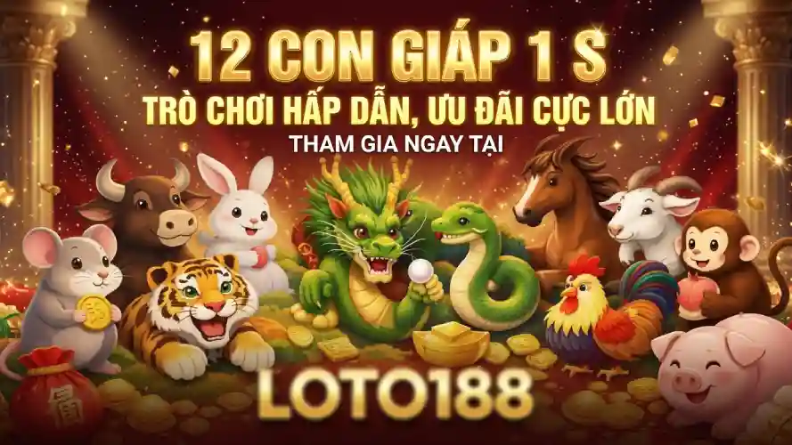 12 con giáp 1s Loto188