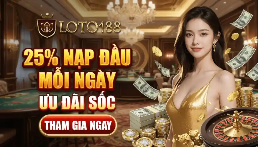 25% nạp đầu mỗi ngày