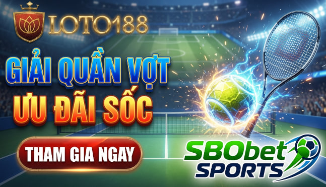 Quần vợt đỉnh cao Loto188