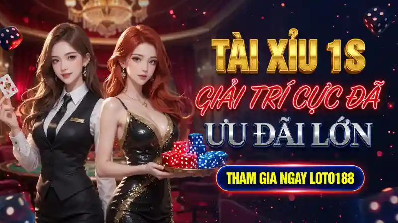 Tài Xỉu 1s Loto188