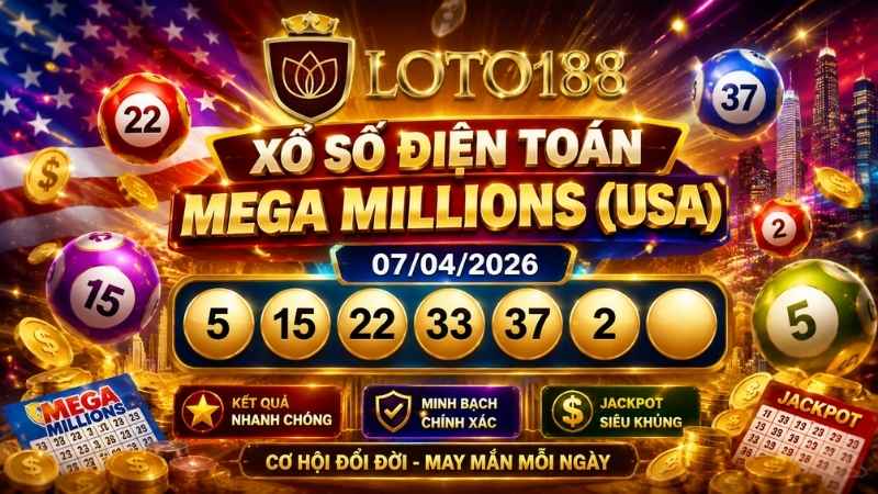 Xổ Số Điện Toán Mega Millions (US) – Cẩm Nang Khám Phá